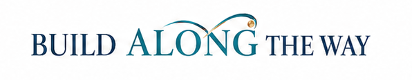 Build ALONG the Way